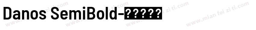 Danos SemiBold字体转换